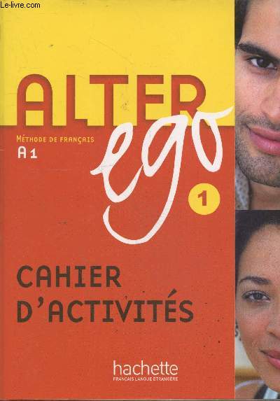Alter Ego - Mthode de Franais A1 (Nouveau DELF) - Cahier d'activits