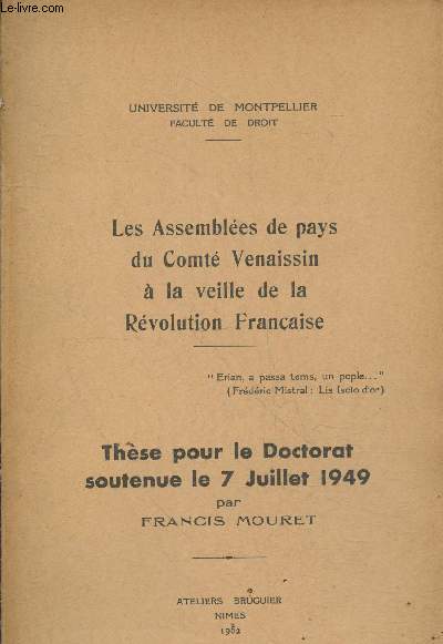 Les Assembles de pays du Comt Venaissin  la veille de la Rvolution Franaise - Thse pour le Doctorat soutenue le 7 juillet 1949