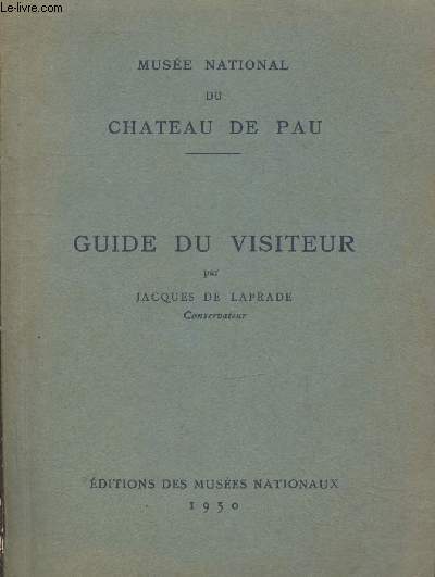 Muse National du Chteau de Pau : Guide du visiteur