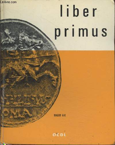 Liber Primus suivi d'exercices d'anaylse grammaticale - Classe de 6e (Collection 