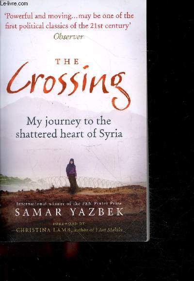 The Crossing - My journey to the shattered heart of Syria