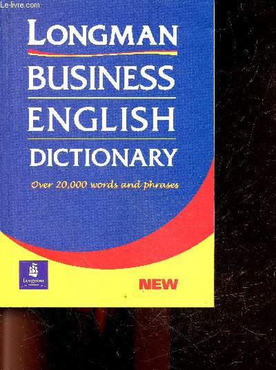 Longman Business English Dictionary - over 20.000 words and phrases