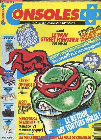 Consoles + - N15 decembre 1992- street of rage II test, mickey et ronald sur megadrive, dungeons & dragons sur megadrive comment gagner, le retour des tortues ninja, le vrai street fighter II sur combo, match super nintendo / megadrive, reportage sega..