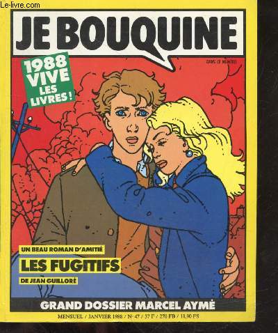 JE BOUQUINE N47 Janvier 1988- un beau roman d'amitie : les fugitifs, de jean guillore - grand dossier marcel ayme- jeux - humour: raphael et les timbres, ...