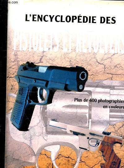 L'encyclopdie des pistolets et revolvers.