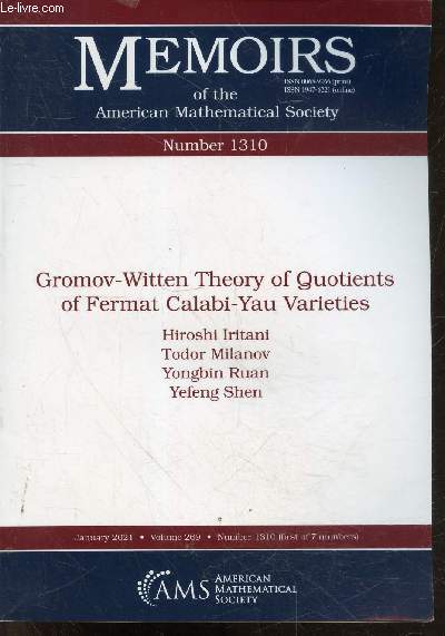 Memoirs of the american mathematical society Number 1310 (first of 7 numbers) - january 2021 - volume 269 - Gromov-witten Theory of Quotients of Fermat Calabi-yau Varieties- global CY-B-model and quasi modular forms, global landau ginzburg B-model at ...