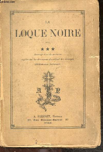 La loque noire - ouvrage orne de gravures copiees sur les documents du cabinet des estampes (bibliotheque nationale)
