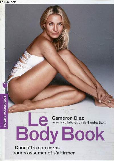 Le Body Book - Connatre son corps pour s'assumer et s'affirmer - Collection poche marabout sant.