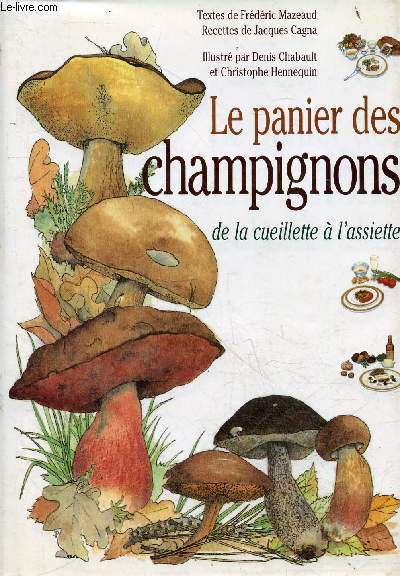 Le panier de champignons de la cueillette  l'assiette - Collection le promeneur gourmand.