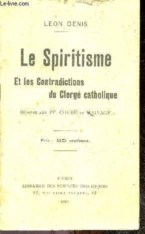 Le Spiritisme et les contradictions du clerg catholique, rponse aux PP. Coube et Mainage