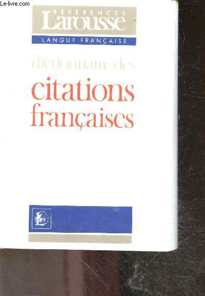 Dictionnaire des citations franaises - Collection references Larousse langue francaise