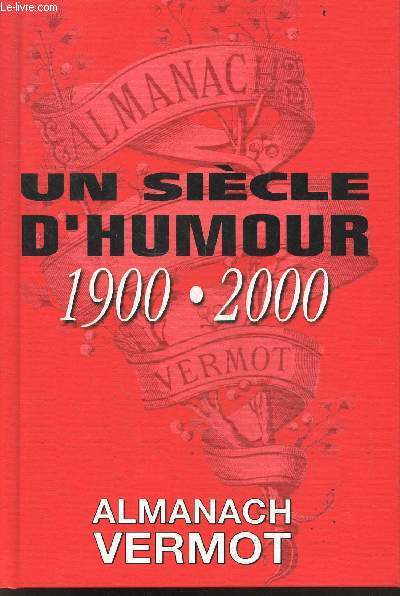 Almanach Vermot - Un sicle d'humour : 1900-2000