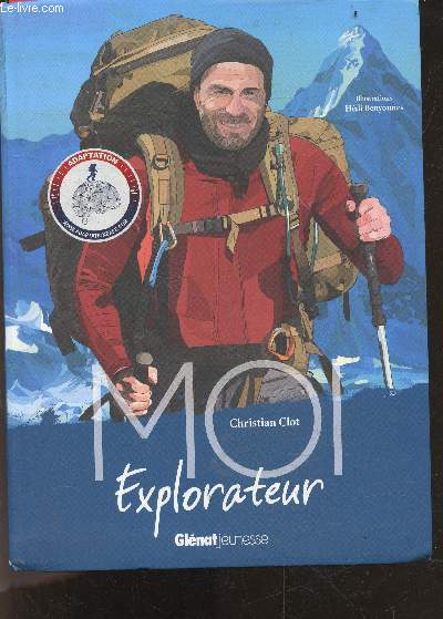 Moi, Christian Clot, explorateur