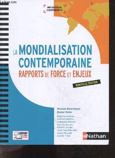 La Mondialisation contemporaine - Rapports de force et enjeux - nouvelle edition - nouveaux continents