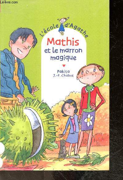 Mathis et le marron magique - collection l'ecole d'agathe