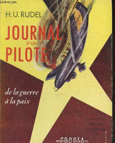 Journal d'un pilote de la guerre  la paix - Collection cap sur l'aventure.