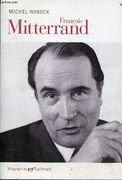Franois Mitterrand - Collection biographies.