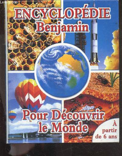 Encyclopdie dcouvertes Benjamin - pour decouvrir le monde - a partir de 6 ans