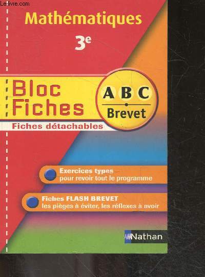 Mathematiques 3e - bloc fiches detachables - ABC Brevet n2 - exercices types pour revoir tout le programme, fiches flash brevet, les pieges a eviter, les reflexes a avoir