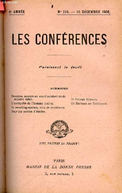 Les conferences N218 10 decembre 1908 - 8e annee- premiers secours en cas d'accident ou de malaise subit - l'antiquite de l'homme (suite), le sweating system plan de conference- pour les cercles d'etudes - pierre menard