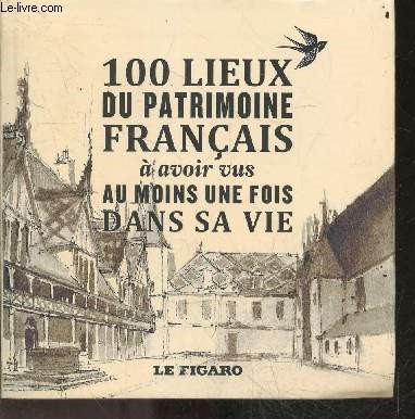 100 Lieux Du Patrimoine Franais a avoir vu au moins une fois dans aa vie