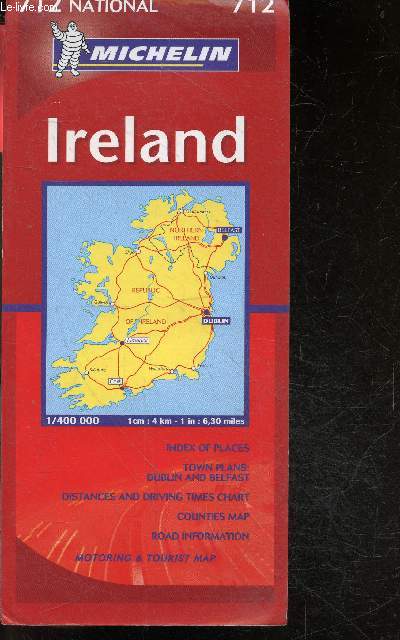 Ireland - 712 national - index of places, town plans: dublin and belfast, distances and driving times chart, counties map, road information - motoring & tourist map - 1/400 000 - en anglais, irlandais, francais et allemand