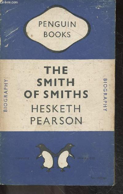 The smith of smiths being the life, wit and humour of Sidney Smith - biography N669