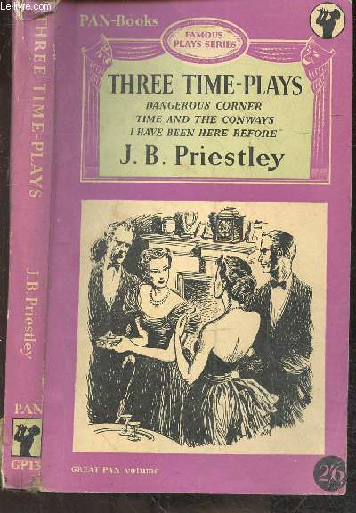 Three time plays - dangerous corner, time and the conways, I have been here before