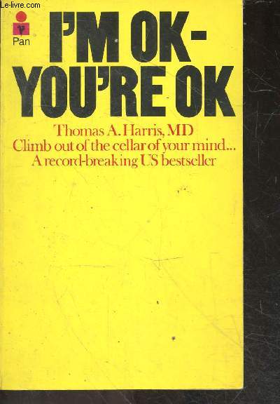 I'm ok, you're ok - climb out of the cellar of your mind ...