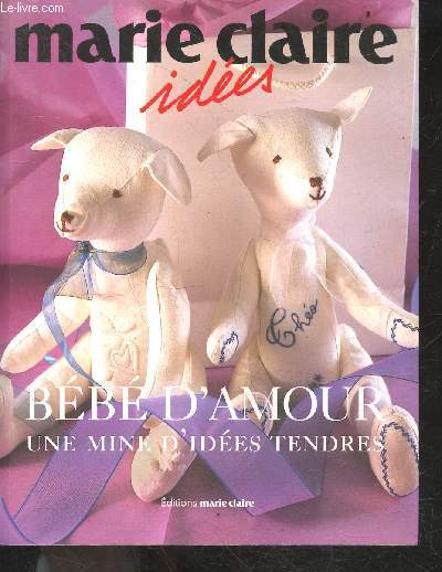 Bebe d'Amour - Marie Claire idees - une mine d'idees tendre
