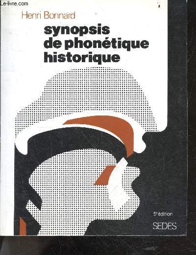 Synopsis de phontique historique - 5e edition revue et augmentee d'exercices