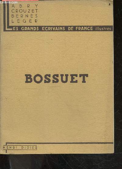 Bossuet - Les grands ecrivains de France Illustres