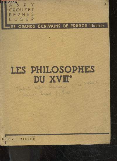 Les philisophes du XVIIIe - Les grands ecrivains de France Illustres