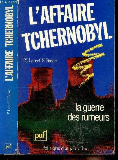L'affaire tchernobyl - la guerre des rumeurs - collection politique d'aujourd'hui