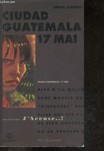Ciudad Guatemala 17 Mai - Collection J'accuse