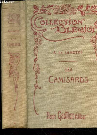 Les camisards - tome premier - collection bleriot