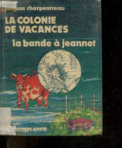 La colonie de vacances - La bande a Jeannot - Premiere amitie