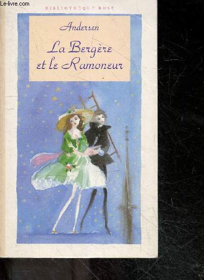 3 contes d'andersen : La bergre et le ramoneur + La vieille maison + Les douze voyageurs de la diligence - bibliotheque rose N721
