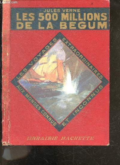 Les 500 millions de la begum - les voyages extraordinaires aux modnes connus et inconnus