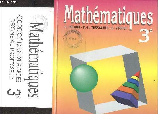 Mathematiques - lot de 2 ouvrages : manuel + Corrige des exercices destine au professeur 3e