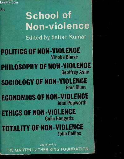 School of non-violence - Politics of non-violence, philosophy of non-violence, sociology of non-violence, economics of non-violence, ethics of non-violence, totality of non-violence