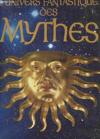 L'univers fantastique des mythes