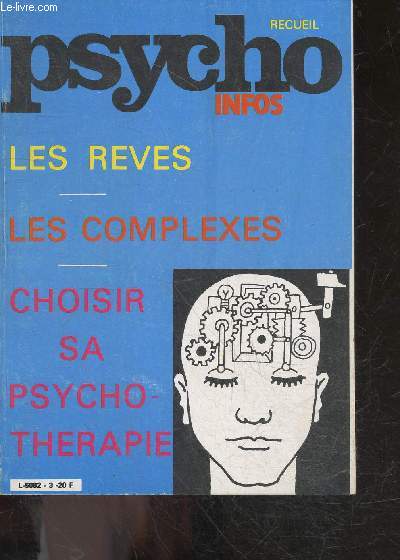 Psycho infos recueil N3- Les reves, les complexes, choisir sa psychotherapie