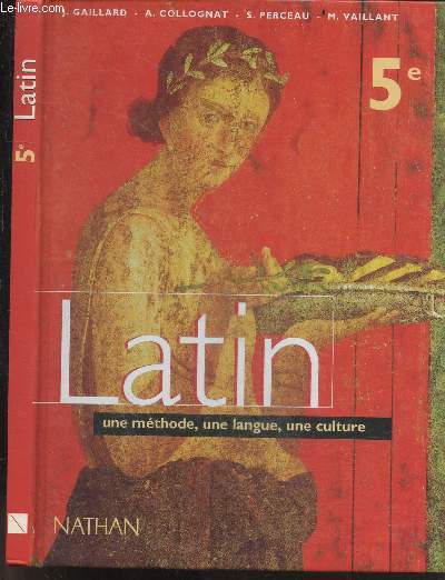 Latin 5e - une methode, une langue, une culture - nouveau programme 1997-