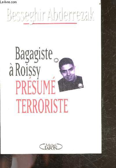 Bagagiste  Roissy - Prsum terroriste