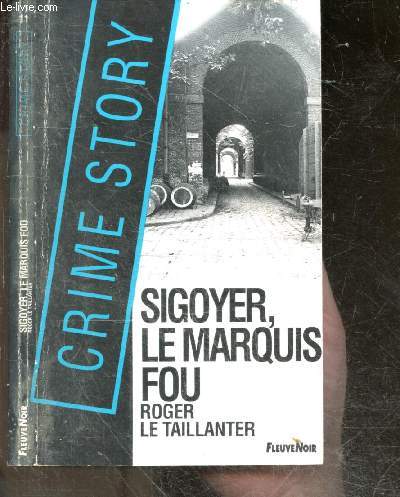 Sigoyer, le marquis fou - Collection crime story N11
