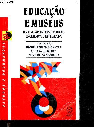 Educacao e museus- Uma Visao Intercultural Inclusiva e Integrada