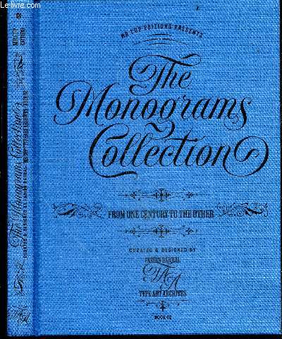 THE MONOGRAMS COLLETION, FROM ONE CENTURY TO THE OTHER - TYPE ART ARCHIVES - BOOK 02