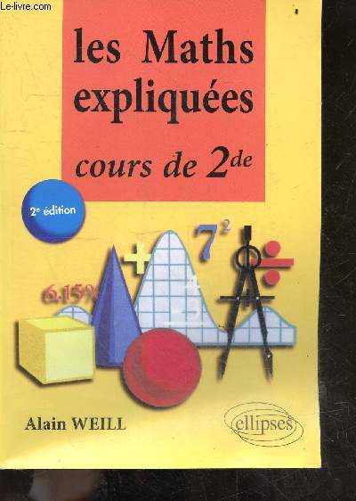 Les Maths Expliques - Cours de Seconde - 2e edition