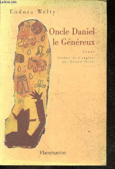 Oncle Daniel le gnreux - roman